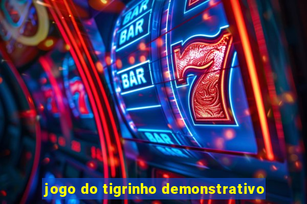 jogo do tigrinho demonstrativo